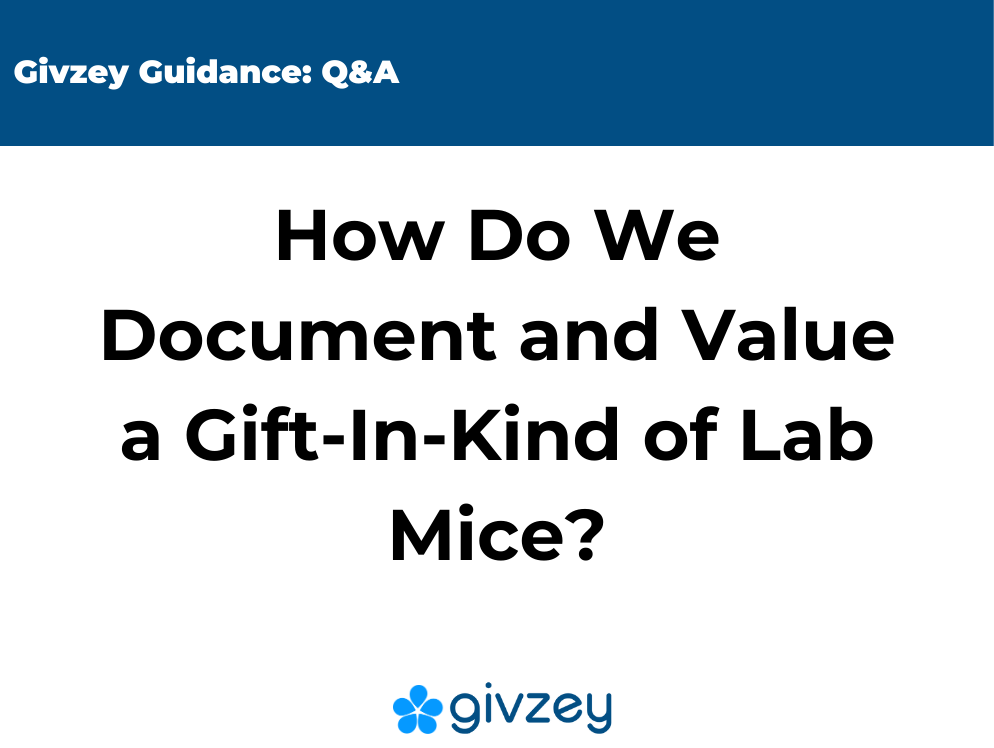 Q&A: How Do We Document and Value a Gift-in-Kind of Lab Mice?