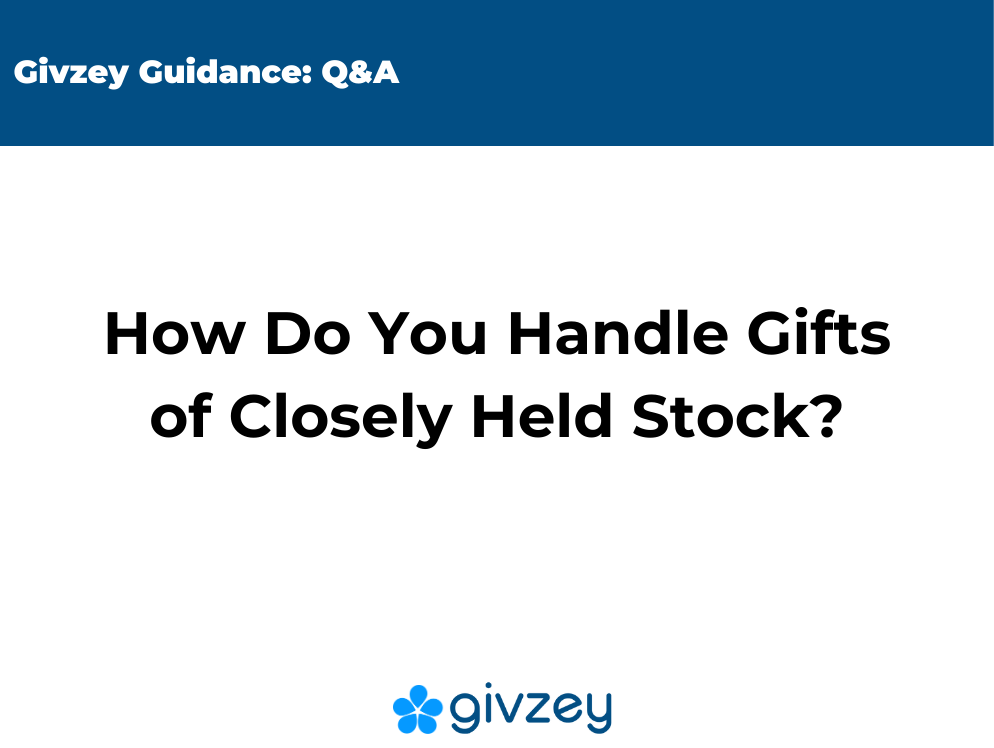 How Do You Handle Gifts of Closely Held Stock