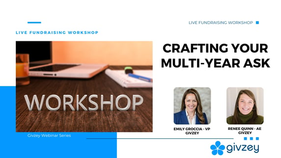 Live Workshop - Crafting Your Multi-Year Ask