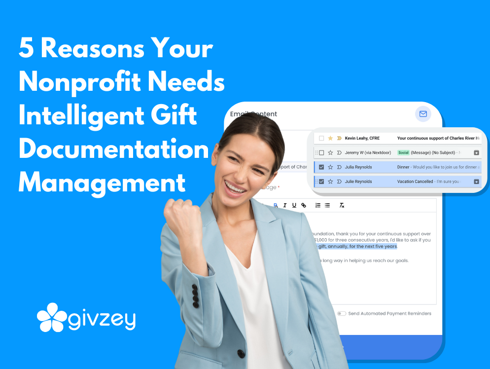 5 Reasons Your Nonprofit Needs Intelligent Gift Documentation Management