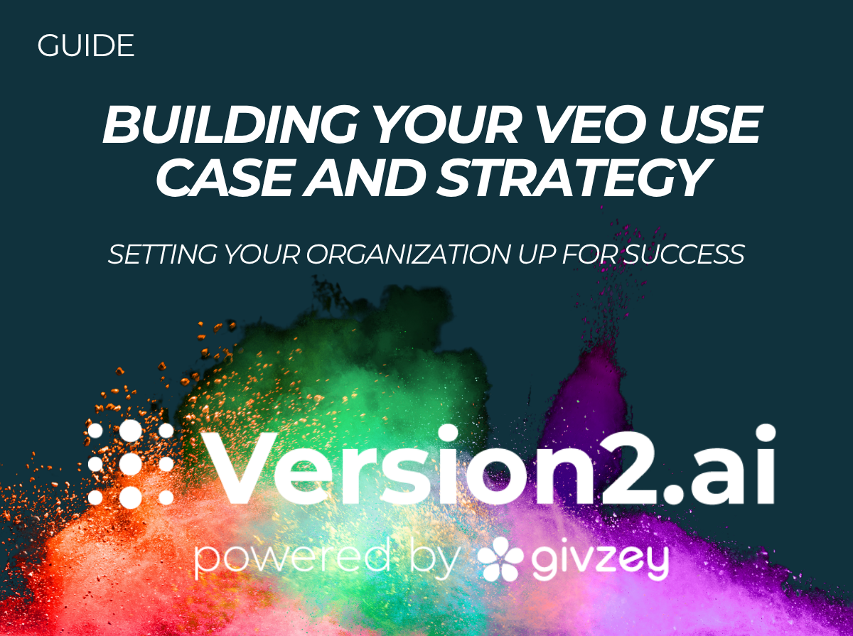 Building your VEO Use Case and Strategy Building your VEO Use Case and Strategy